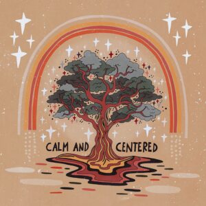 Keep Calm And Centered